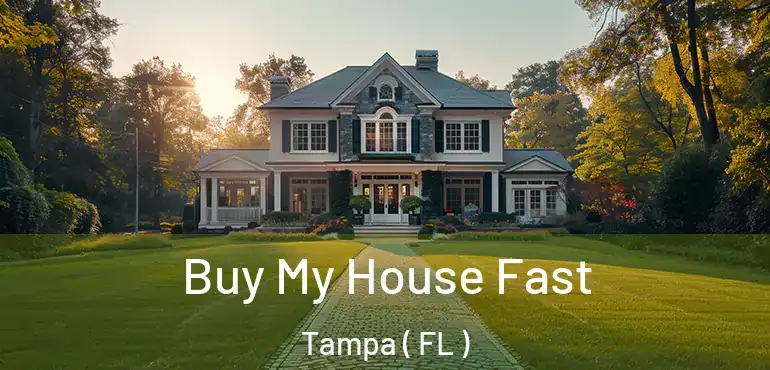  Buy My House Fast Tampa ( FL )