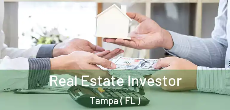  Real Estate Investor Tampa ( FL )