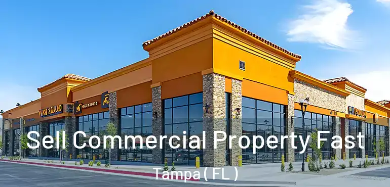  Sell Commercial Property Fast Tampa ( FL )
