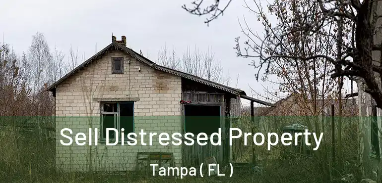  Sell Distressed Property Tampa ( FL )