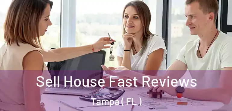  Sell House Fast Reviews Tampa ( FL )
