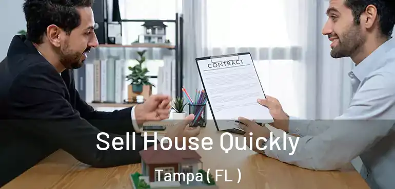  Sell House Quickly Tampa ( FL )